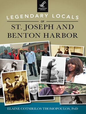 cover image of Legendary Locals of St. Joseph and Benton Harbor